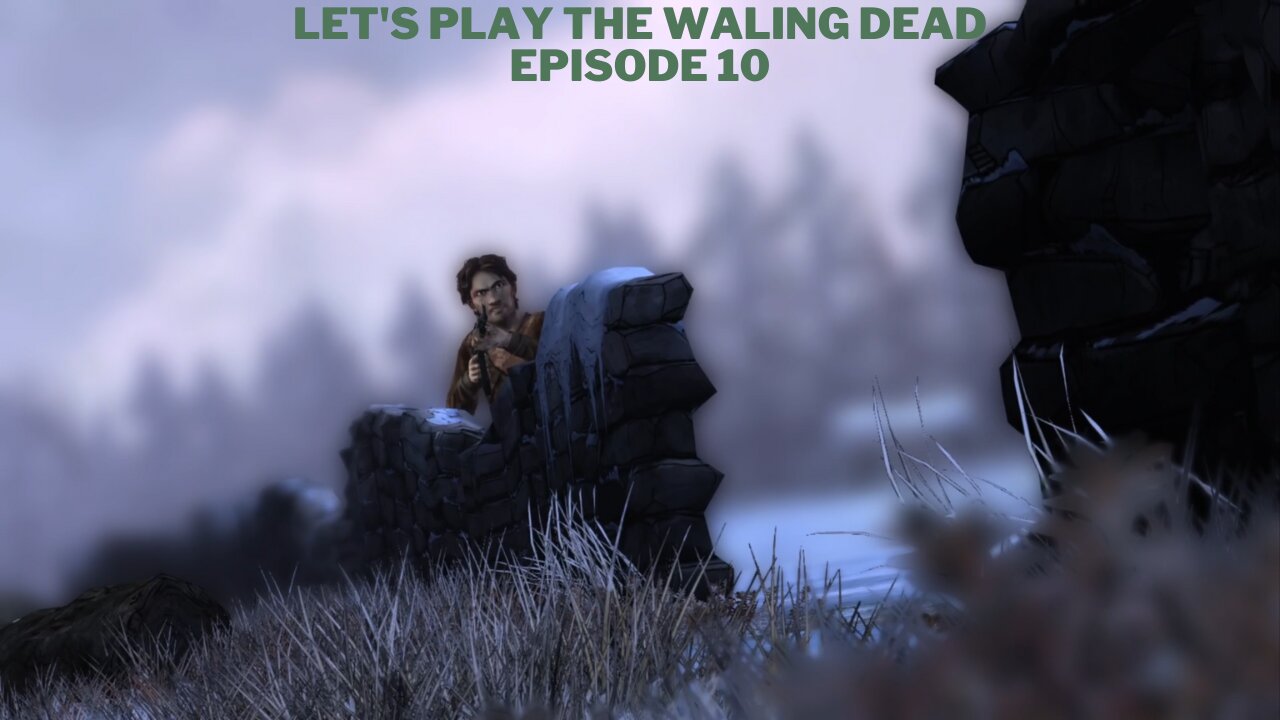 Let's Play The Waling Dead Episode 10