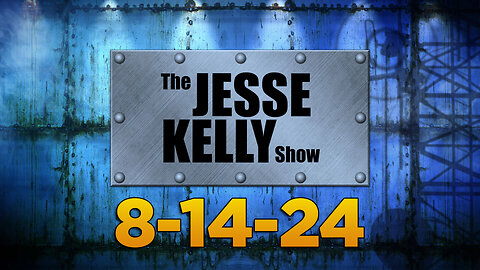 The Jesse Kelly Show August 14th, 2024: Because Of Government Spending