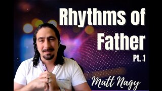 123: Pt. 1 Rhythms of Father - Matt Nagy on Spirit-Centered Business™