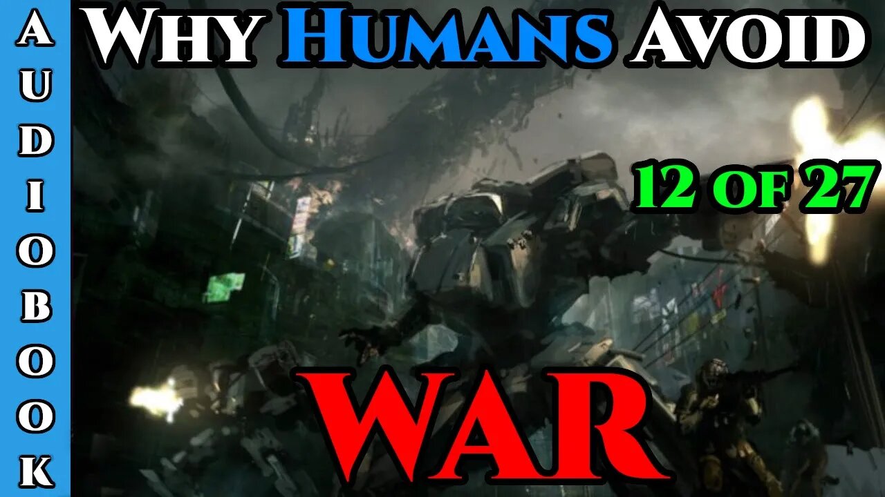 Why Humans Avoid War - Ch.12 of 27 | HFY Storytime | The Best Science Fiction