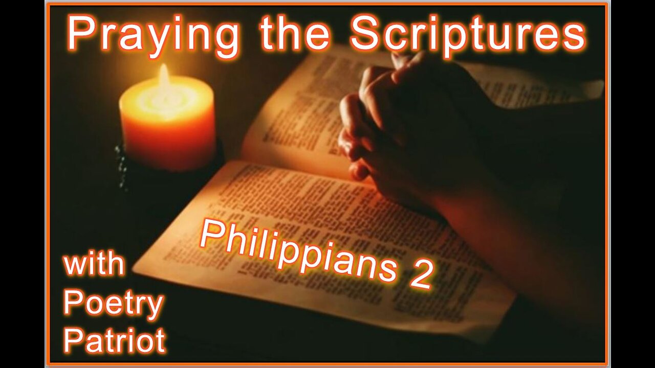 Praying the Scriptures - Philippians 2 - Walk in Humility with One Another like Yeshua