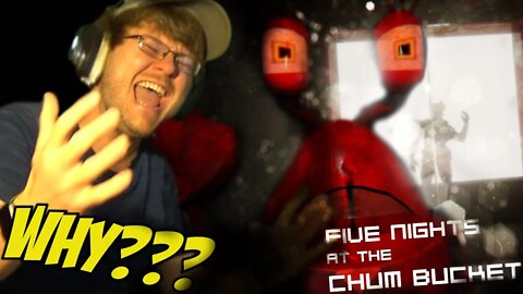 RAGING UNTIL THE VERY END...FOR NOW || Five Nights at the Chum Bucket (Part 3 - ENDING)