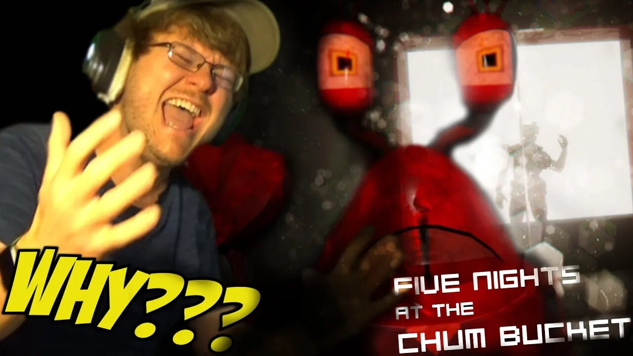 RAGING UNTIL THE VERY END...FOR NOW || Five Nights at the Chum Bucket (Part 3 - ENDING)