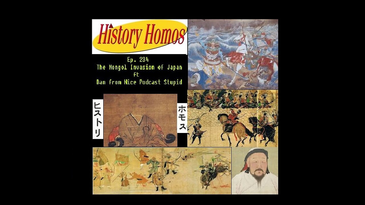 Ep. 234 - The Mongol Invasion of Japan ft. Dan from Nice Podcast Stupid