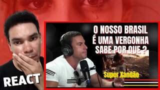 Super Xandão - O Brasil Tem Condições De Ser O País Mais Rico Do Mundo [ REACT ]