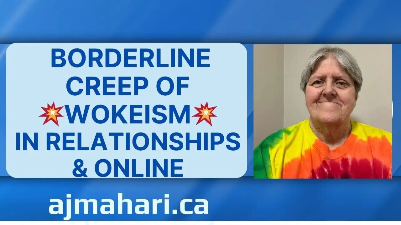 Borderline Creep of 💥Wokeism💥 In Relationships & Online