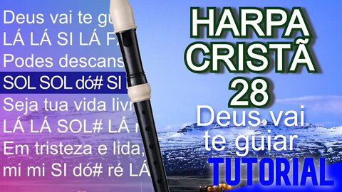 Harpa Cristã 028 - Deus vai te guiar - Cifra melódica