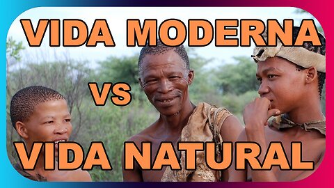 Vida Moderna vs Vida Natural