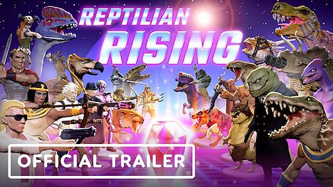 Reptilian Rising - Official Re-Reveal Trailer