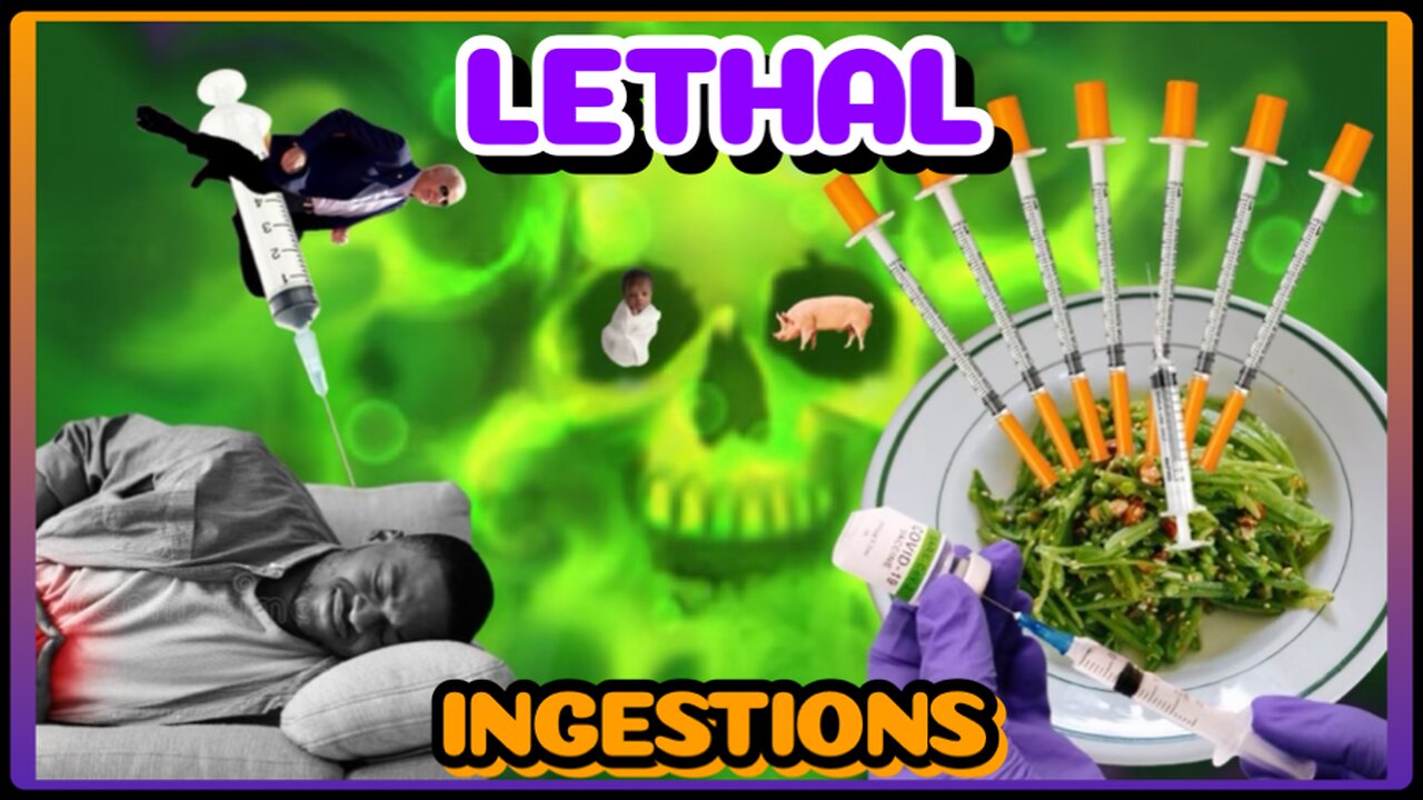 LETHAL INGESTIONS