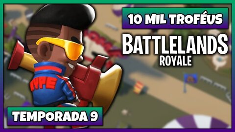 Battlelands Royale | 10 Mil Troféus na Temporada 9