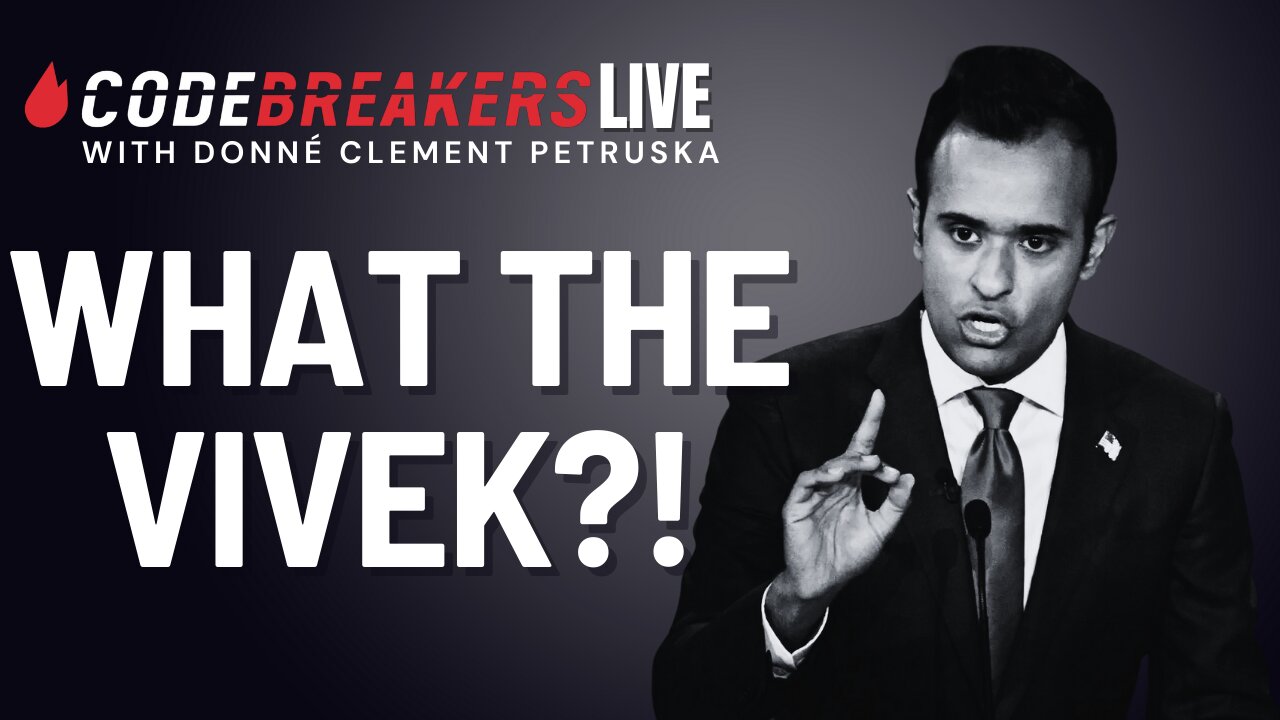 CodeBreakers Live: WHAT THE VIVEK?!