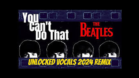 The Beatles 'You Can't Do That' Backing Vocals Now Separated From John's Vocal