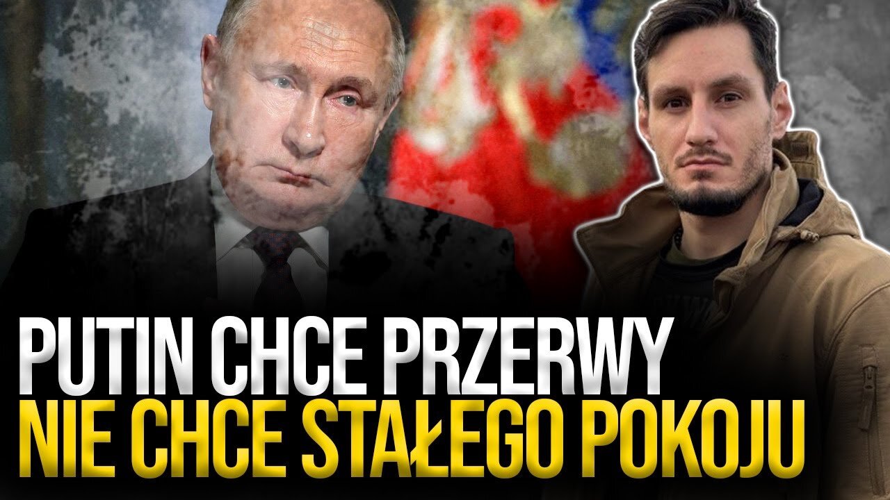 Putin chce PRZERWY, a nie stałego POKOJU | Vlad Kovalchuk || Kanał Polityczny