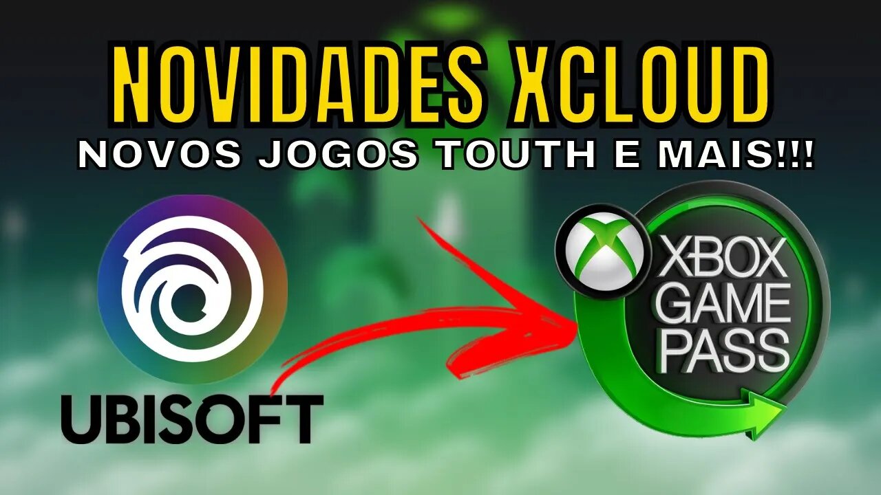 NOVIDADES XCLOUD e GAME PASS CHEGANDO AINDA NESSE MÊS