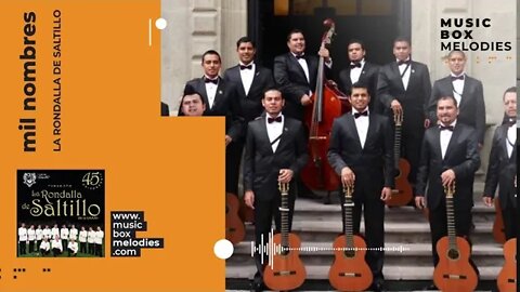 [Music box melodies] - Mil Nombres by La Rondalla de Saltillo