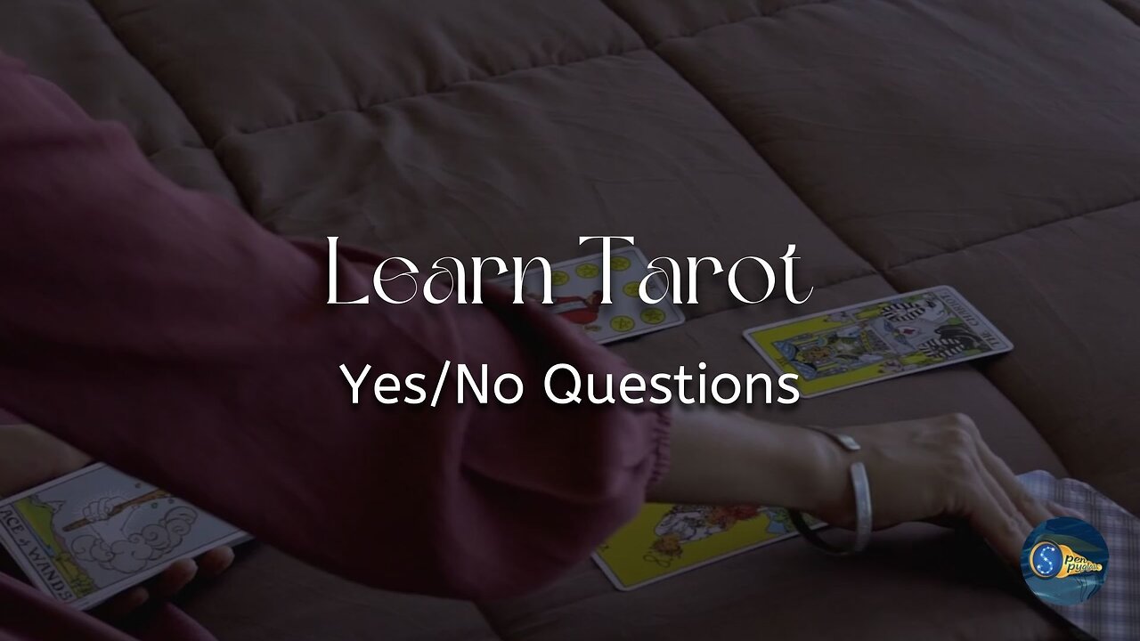 Tarot Lesson: Yes/No Questions