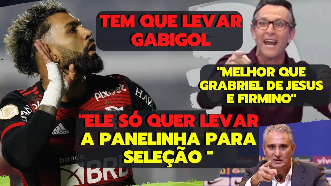 Craque Neto: Não entende como Tite convoca a Seleção | Tem que chamar o Gabi Gol e Pedro na reserva