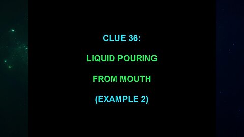 Clue 36 (Andrew Burlington's The "Alien Interview" Video Analysis)