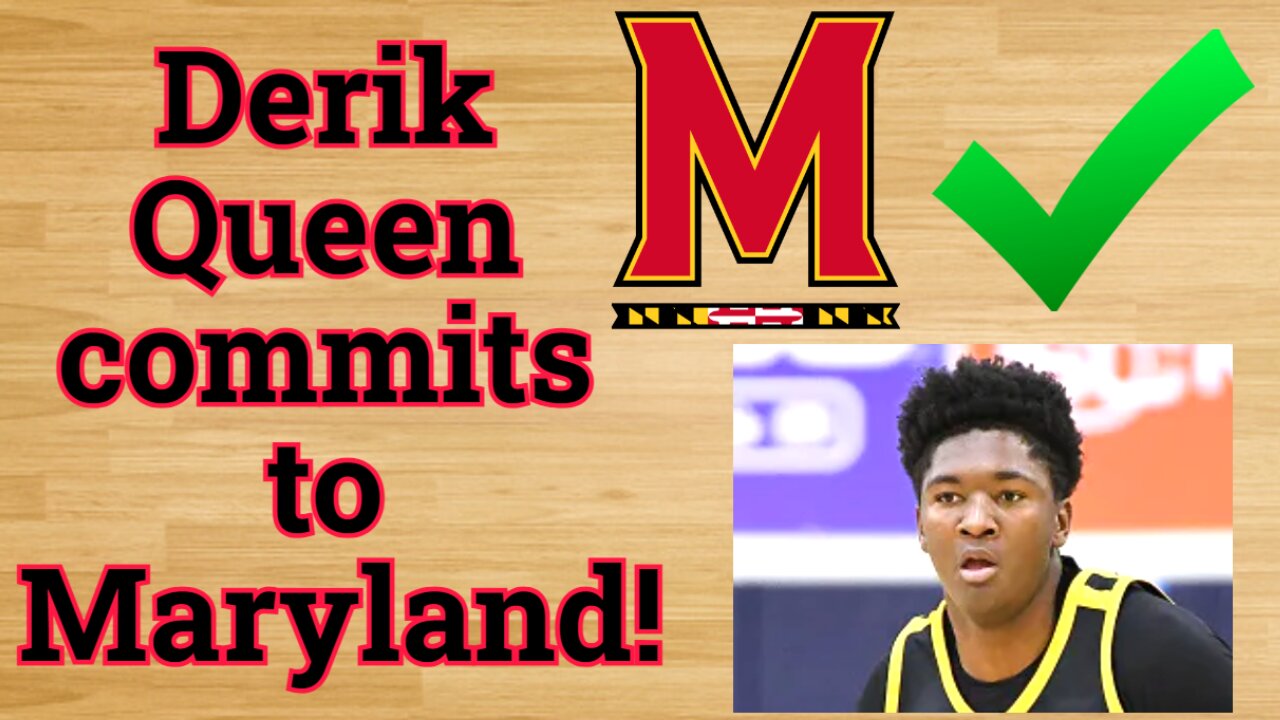 Derik Queen COMMITS to Maryland!!! #cbb