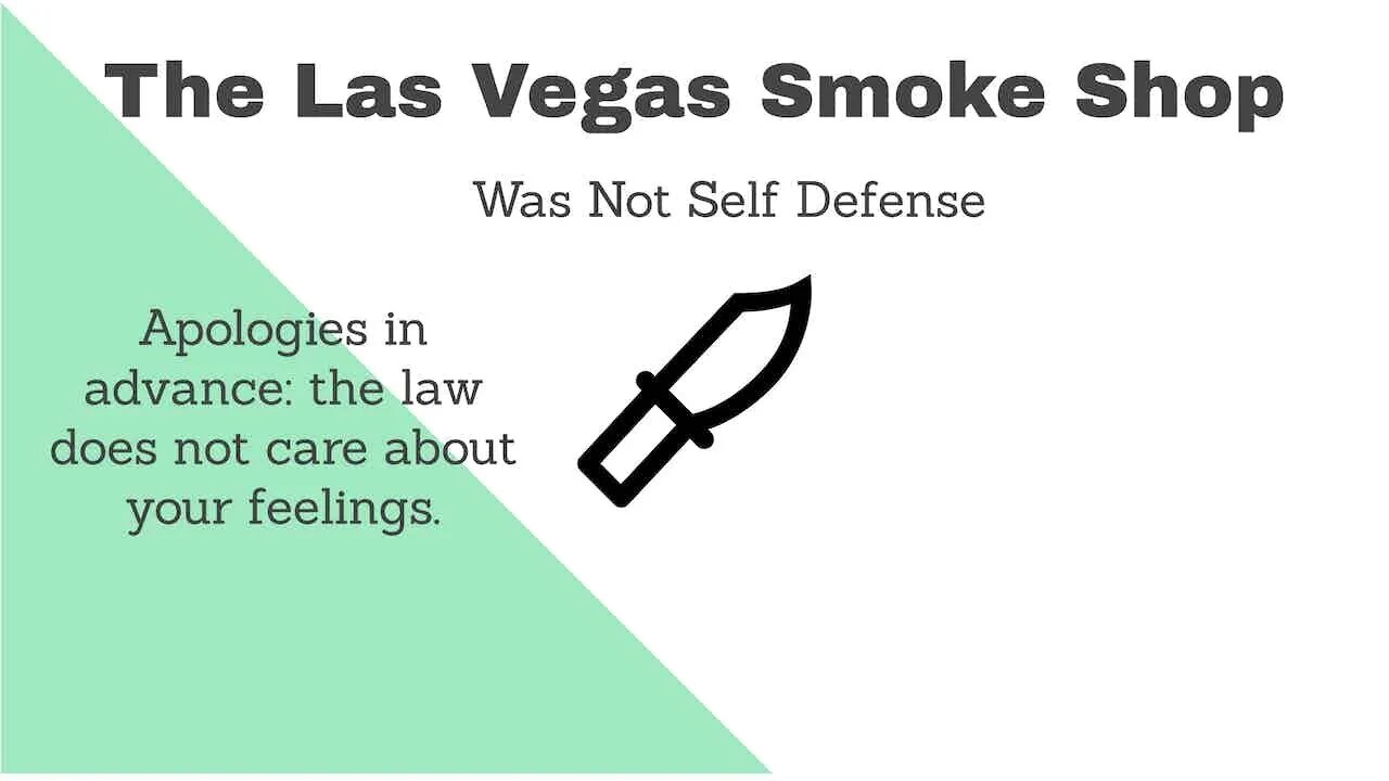 Unpopular Opinion: The Las Vegas Smoke Shop Stabbing Was Not Self-Defense