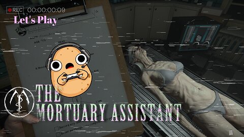Time to give Potater Nightmares | The mortuary assistant gameplay