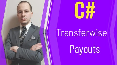 How to Setup Payouts using Transferwise in C#