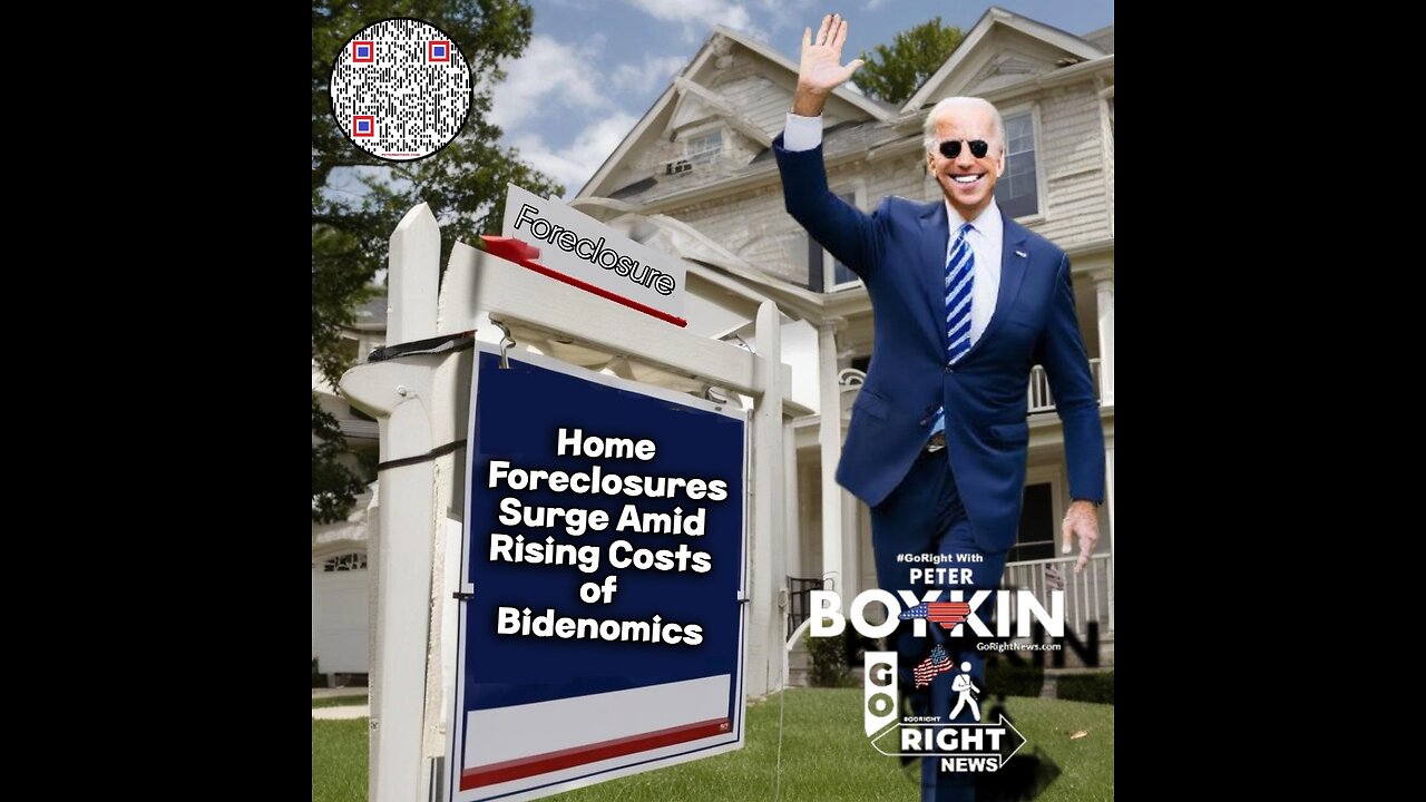 Home Foreclosures Surge Amid Rising Costs of Bidenomics #GoRightNews