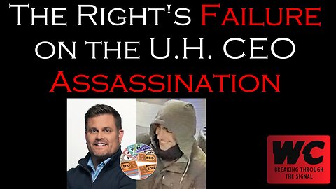 The Right's Failure on the U.H. CEO Assassination