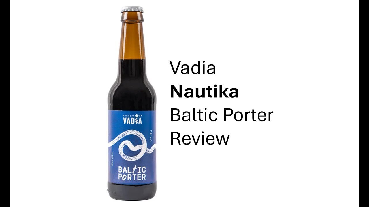 Vadia Nautika Baltic Porter Review