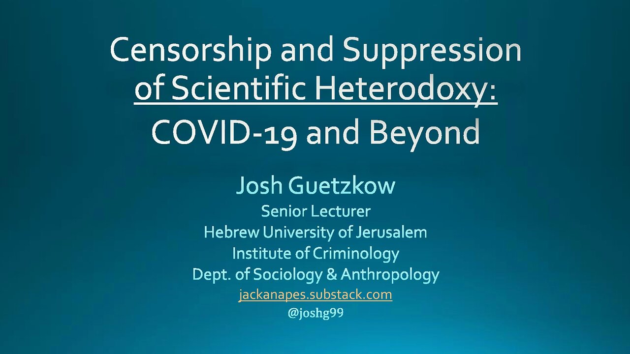 Censorship and Suppression of Scientific Heterodoxy: COVID-19 and Beyond