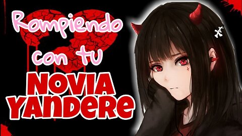 Rompiendo con tu novia Yandere ASMR Roleplay Esp