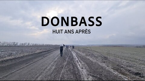 Anne-Laure Bonnel - Donbass, huit ans après (18+)
