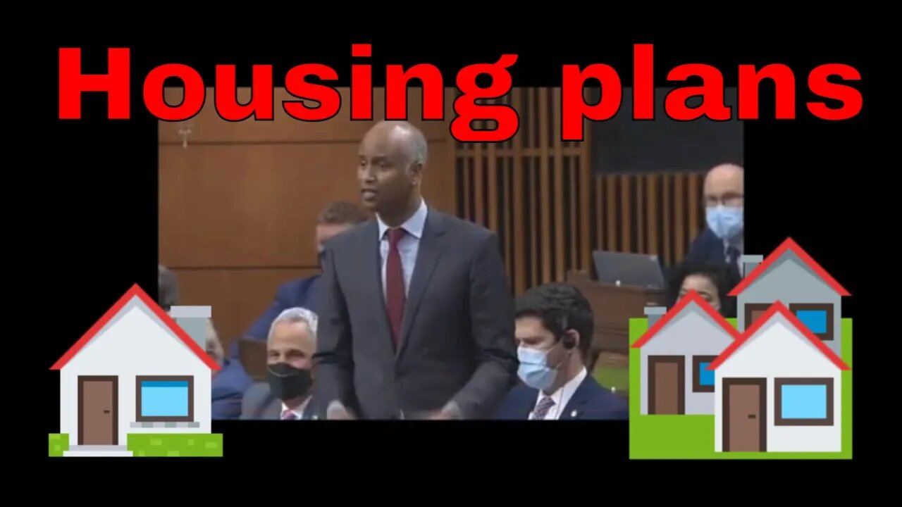 Liberal housing Minister Hussen defends Canada's housing plans - QP - April 26 2022