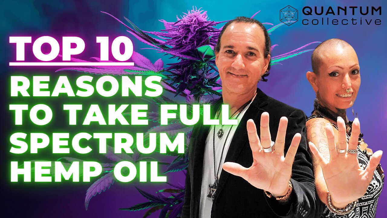 Top 10 Reasons to Take Activated Full Spectrum Hemp Oil!