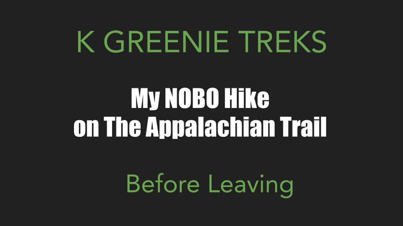 2022 Appalachian Trail Hike: Episode 0 - Before Leaving