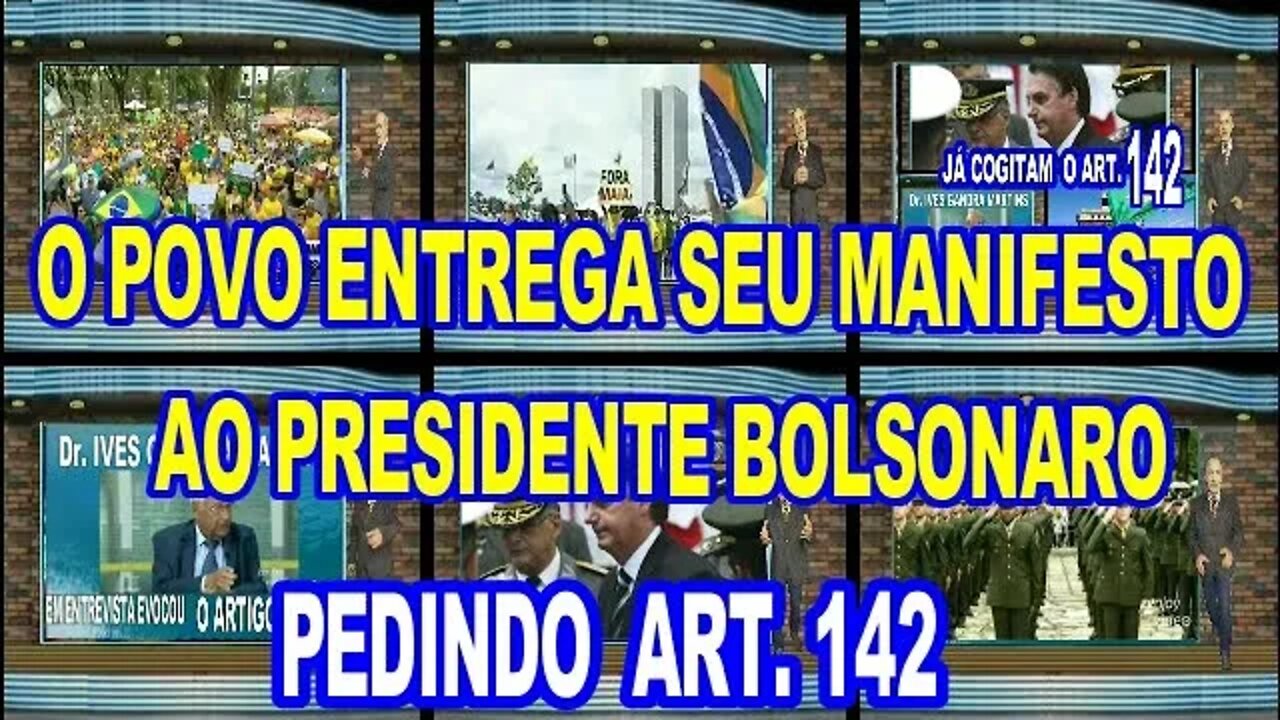 O POVO VAI AS RUAS ENTREGAR MANIFESTO AO PRESIDENTE BOLSONARO PEDINDO O ARTIGO 142 JÁ