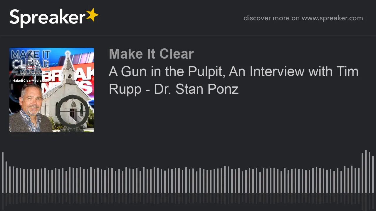 A Gun in the Pulpit, An Interview with Tim Rupp - Dr. Stan Ponz