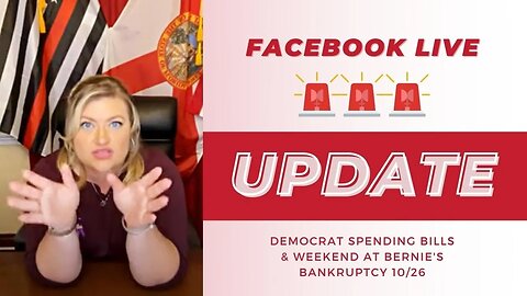 Rep. Cammack Facebook Live Talking Democrat Spending Bills And Weekend At Bernie's Bankruptcy 10/26