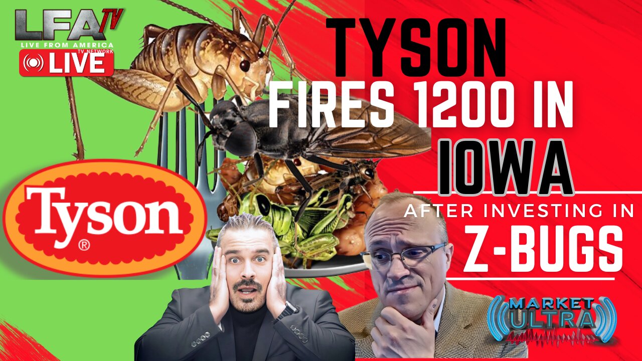 TYSON FIRES 1200 PORK PLANT EMPLOYEES AFTER GETTING INTO Z-BUGS BUSINESS [Market Ultra #67-7AM]