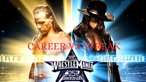 CAREER VS THE STREAK UNDERTAKER VS SHAWN MICHAELS