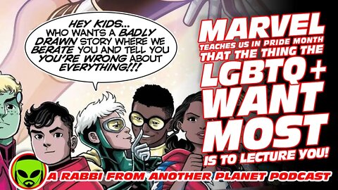 Marvel Teaches Us In Pride Month That The Thing The LGBTQ+ Want MOST Is to Lecture You!
