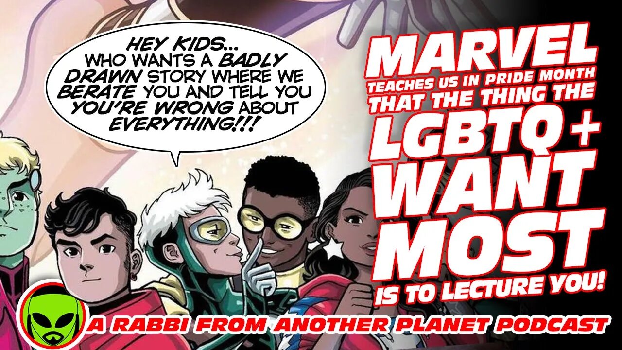 Marvel Teaches Us In Pride Month That The Thing The LGBTQ+ Want MOST Is to Lecture You!