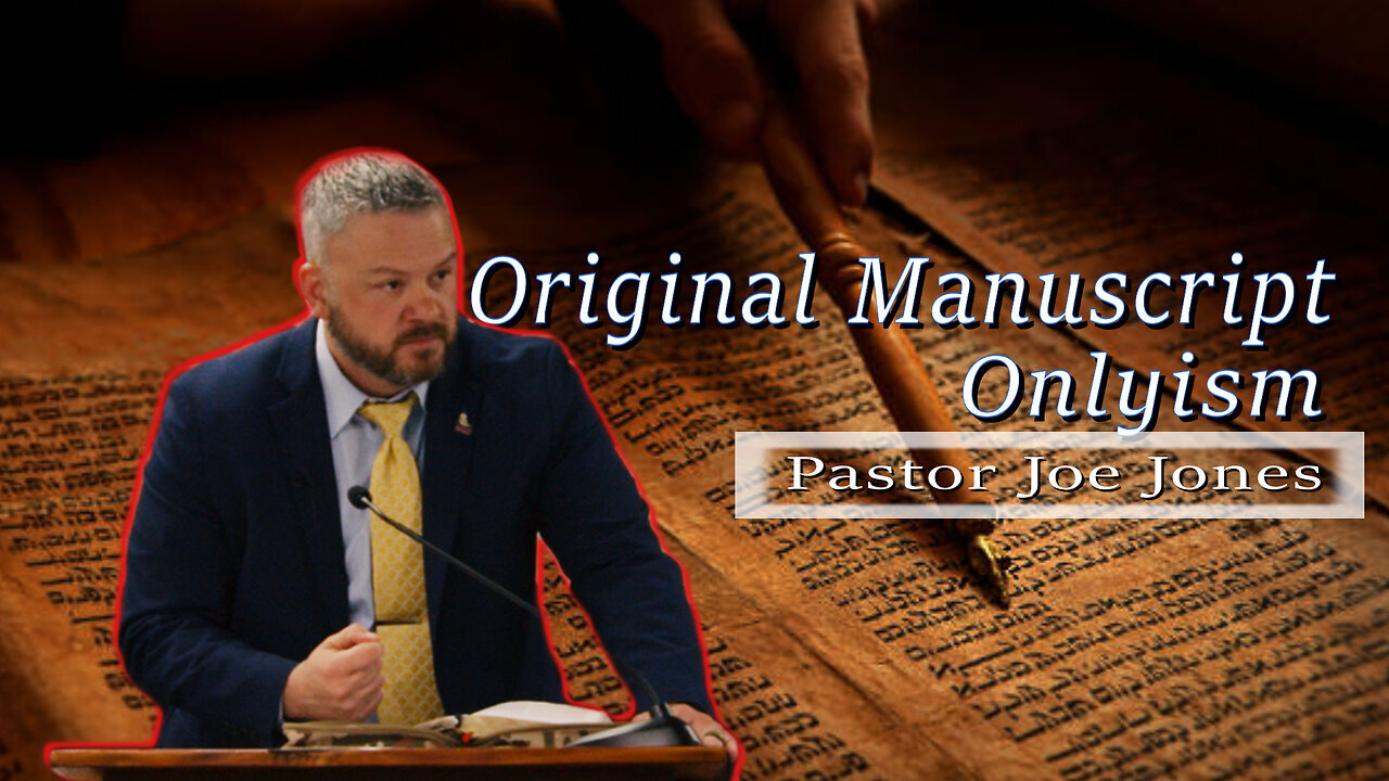 Day 4 | Pastor Joe Jones | Original Manuscript Onlyism