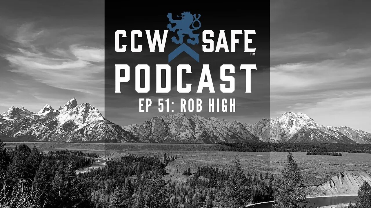 CCW SAFE PODCAST- EPISODE 51: INTERVIEW WITH ROB HIGH OKCPD