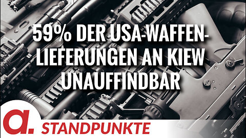 59% der von den USA an Kiew gelieferten Waffen sind unauffindbar | Von Thomas Röper