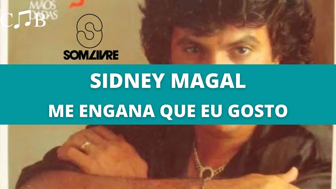 Sidney Magal - Me Engana Que Eu Gosto