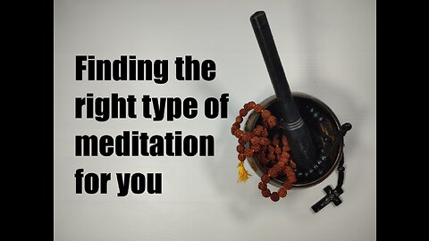 What's the Best Type of Meditation For Me?