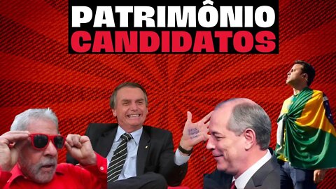 PATRIMÔNIO DOS CANDIDATOS QUANTO É?