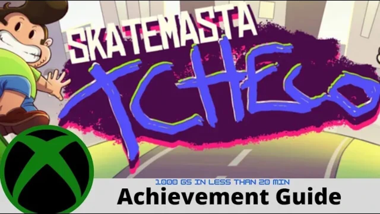 Skatemasta Tcheco Achievement Guide on Xbox One! in 20 minutes or less!